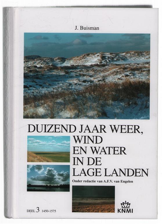 Duizend jaar weer, wind en water in de Lage Landen / Deel 3, 1450-1575 / [illustraties: Studio KNMI en Jan Buisman].