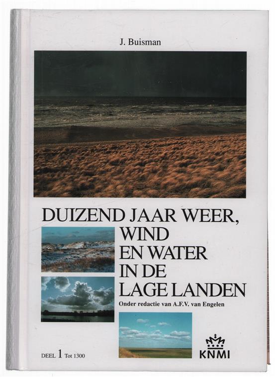 Dl. 1: tot 1300, Duizend jaar weer, wind en water in de Lage Landen