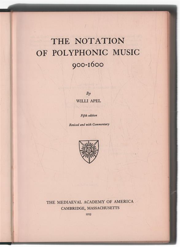 The Notation of Polyphonic Music, 900-1600