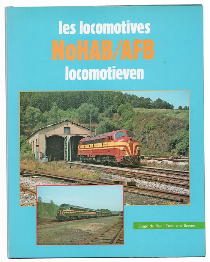 Les locomotives = Locomotieven : NoHAB/AFB