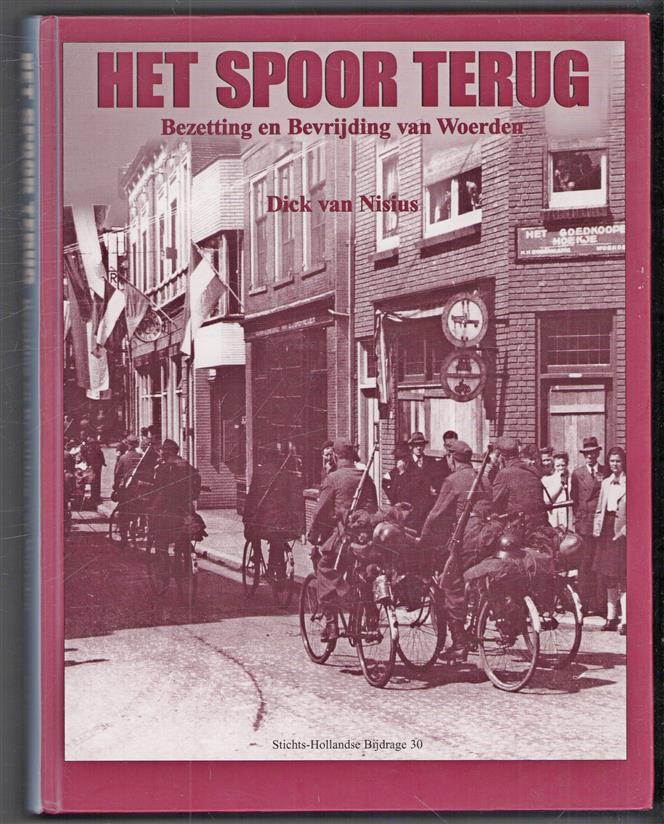 Het spoor terug  -  Bezetting en bevrijding van Woerden