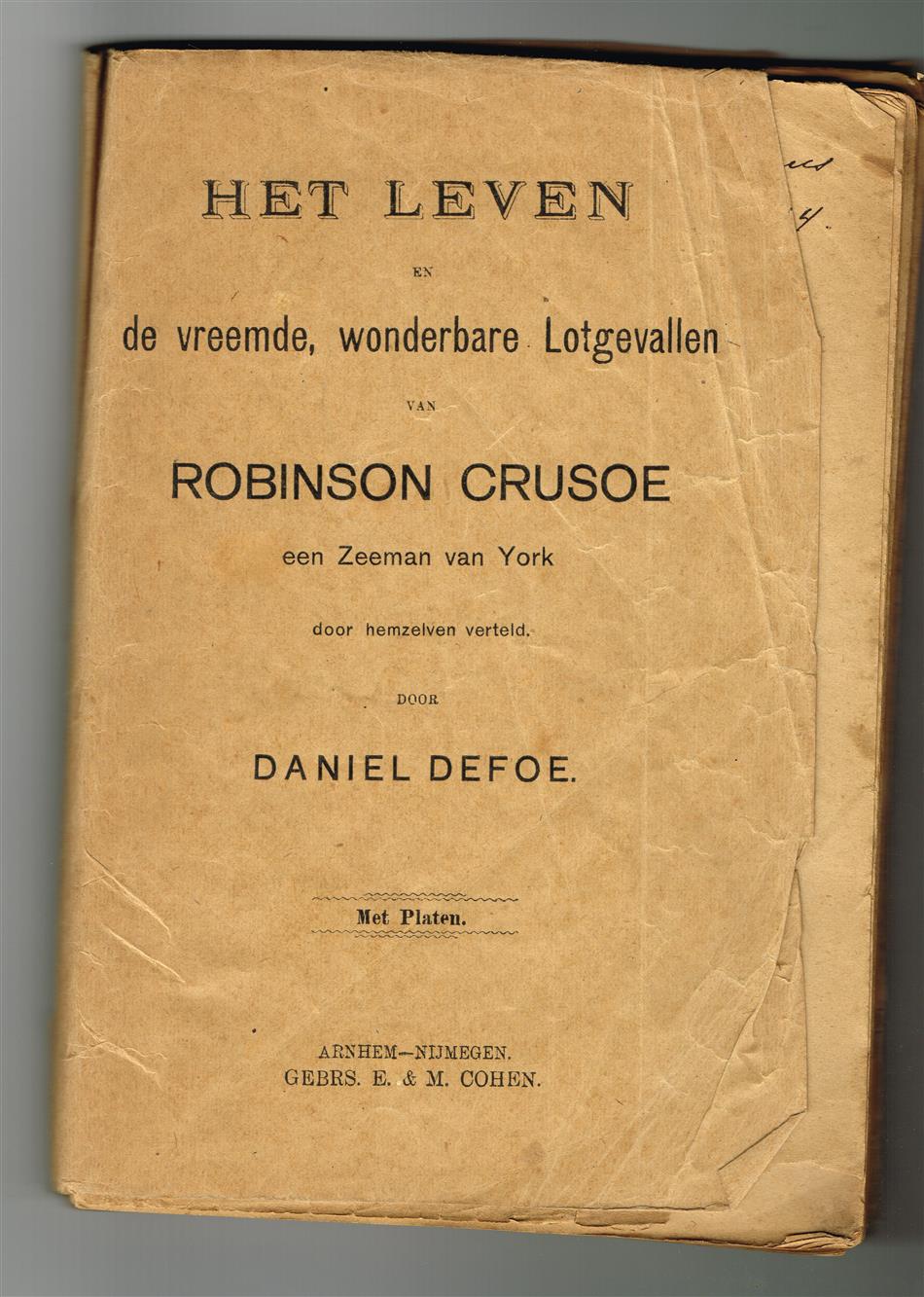 Het leven en de vreemde, wonderbare lotgevallen van Robinson Crusoe, een zeeman van York, door Daniel Defoe.