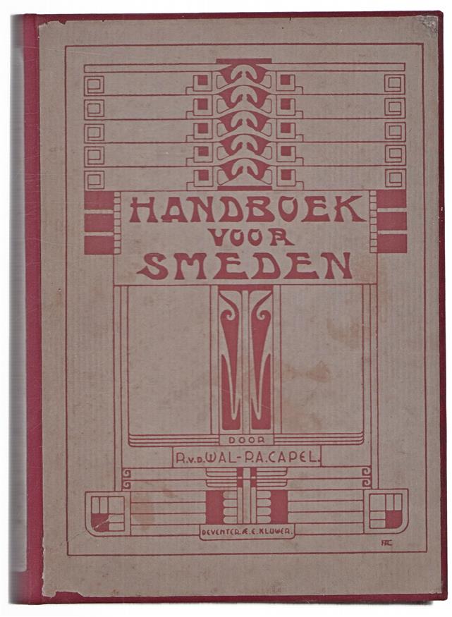 Handboek voor smeden : mede ten dienste van nijverheidsscholen en voor hen die zich bekwamen voor de nijverheids-onderwijs-akten
