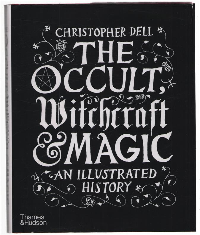The occult, witchcraft & magic : an illustrated history