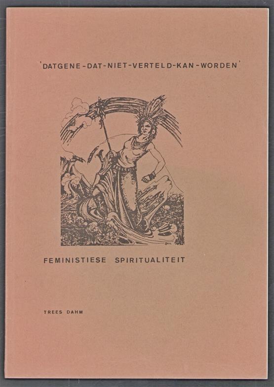'Datgene-dat-niet-verteld-kan-worden', feministische spiritualiteit