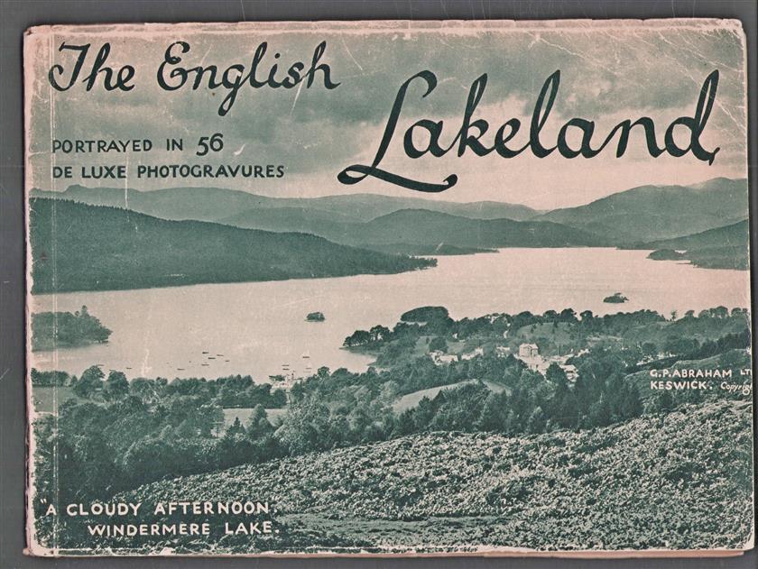 The English Lakeland portrayed in 56 de luxe Photogravures