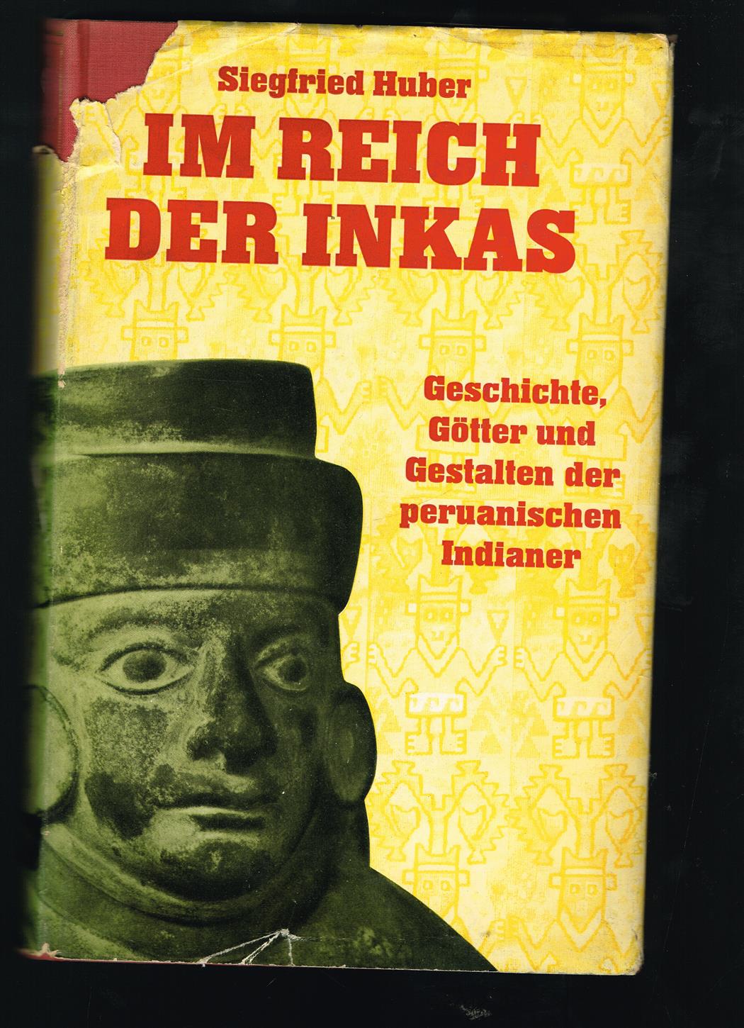 Im Reich der Inkas, Geschichte, G�tter und Gestalten der Peruanischen Indianer