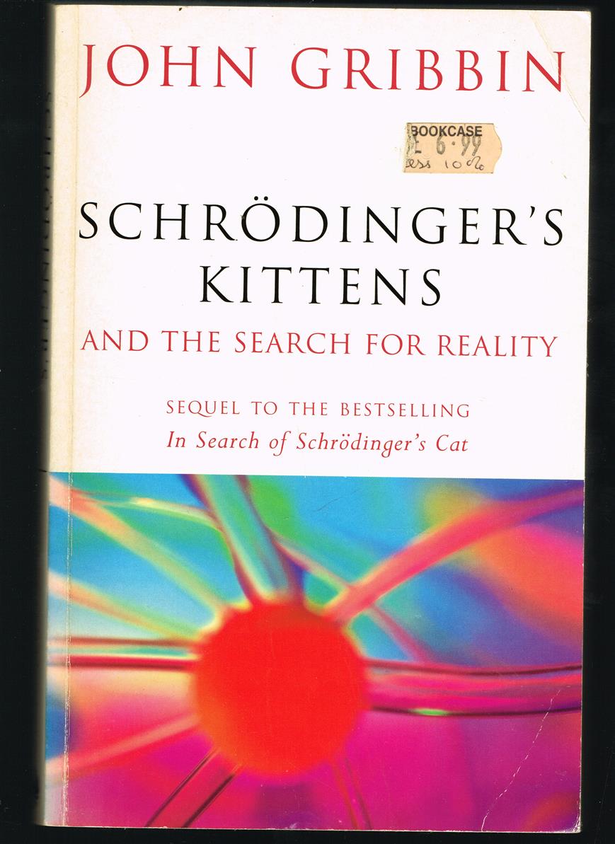 Schrödinger's kittens : and the search for reality