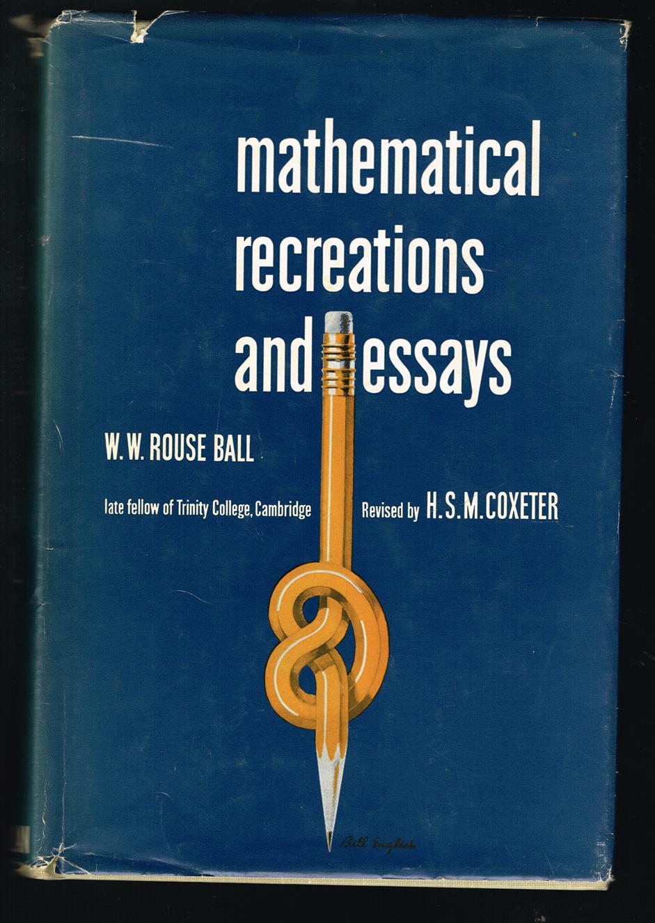 Mathematical recreations & essays