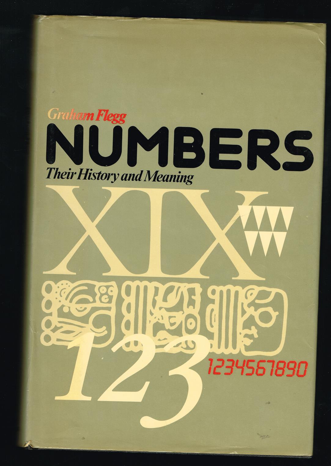 Numbers : their history and meaning
