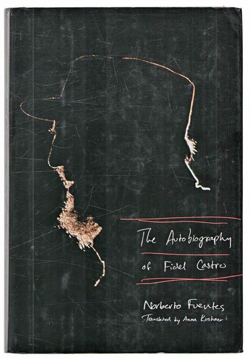 The autobiography of Fidel Castro