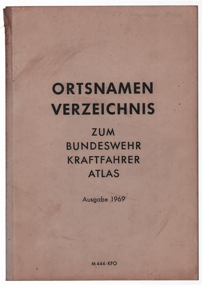 BW-Kraftfahrer-Atlas Erg. Ortsnamen-Verzeichnis zum Bundeswehr-Kraftfahreratlas.