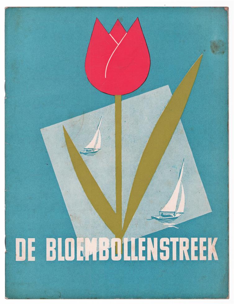 De bloembollenstreek - Geillustreerde propaganda uitgave voor Heemstede - Bennebroek - Hillegom - Lisse - Sassenheim - Warmond Oegstgeest - Rijnsburg