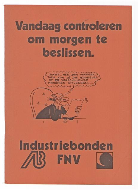 Vandaag controleren om morgen te beslissen