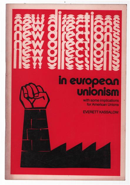 New directions in European unionism, with some implications for American unions.