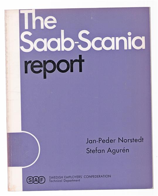The Saab-Scania report : experiment with modified work organizations and work forms : final report