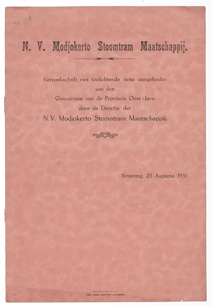 N.V. modjokerto stoomtram Maatschappij - Verzoekschrift met toelichtende nota aangeboden aan den gouverneur van de provincie Oost Java