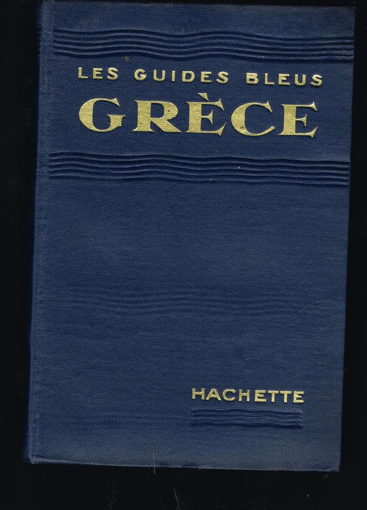Les Guides Bleus sous la Direction de Marcel Monmarche Grece