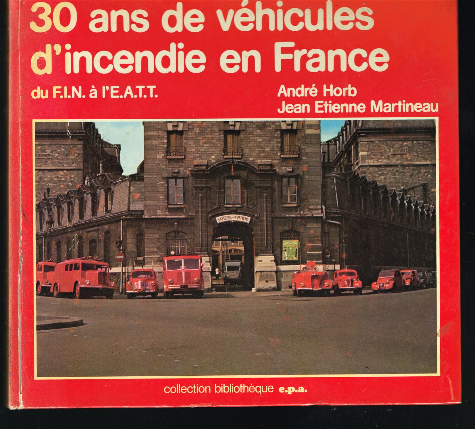 30 ans de véhicules d'incendie en France : du F.I.N à l'E.A.T.T.