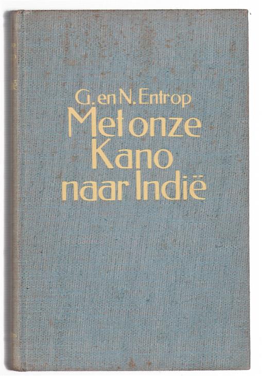 Met onze kano naar Indie, de avonturen van twee Indie-vaarders