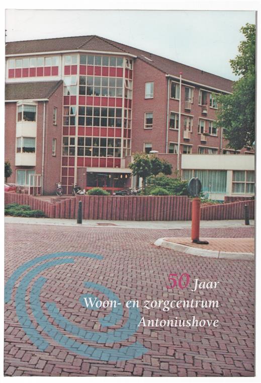 50 jaar Woon- en zorgcentrum Antoniushove