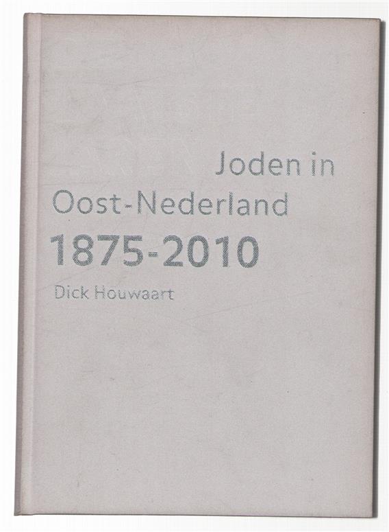 De laatste jaren, joden in Oost-Nederland, 1875-2010
