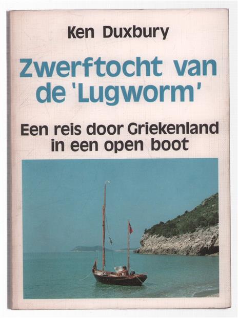 Zwerftocht van de 'Lugworm' : een reis door Griekenland in een open boot