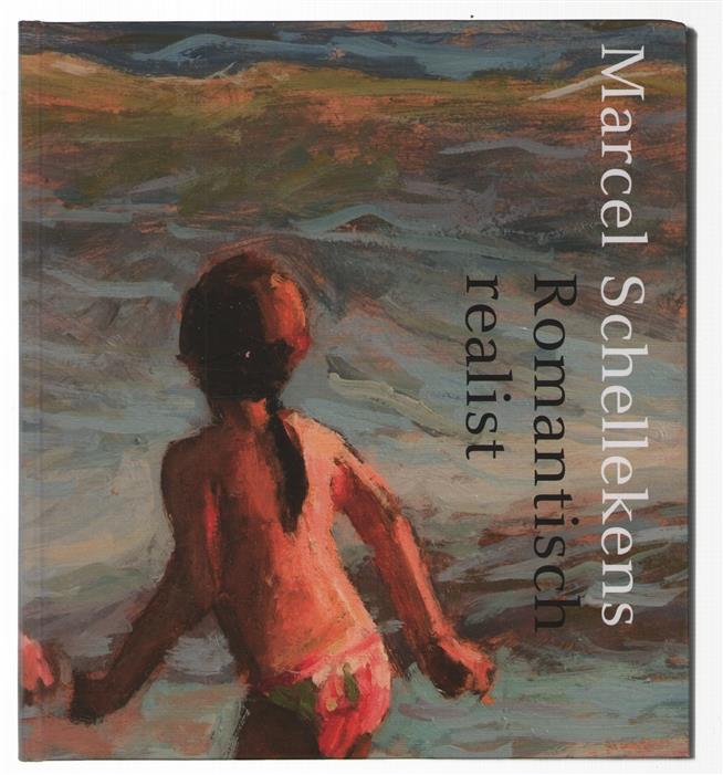 Marcel Schellekens, romantisch realist
