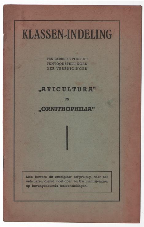 Klassen-indeling ten gebruike voor de tentoonstellingen der verenigingen 'Avicultura' en 'Ornithophilia'