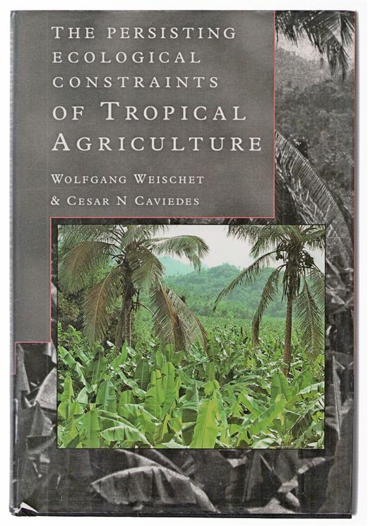 The persisting ecological constraints of tropical agriculture