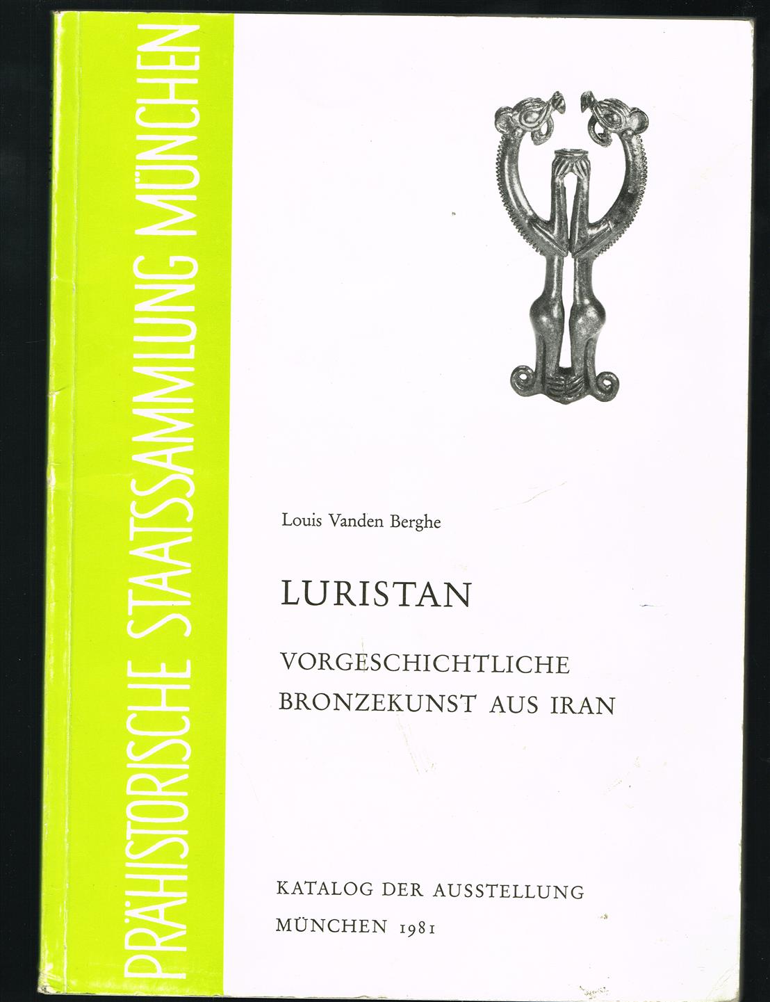 Luristan : vorgeschichtliche bronzekunst aus Iran : katalog der ausstellung
