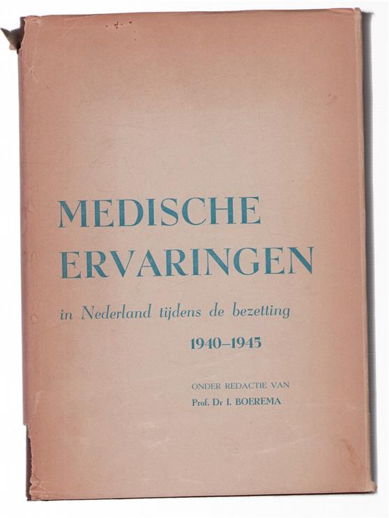 Medische ervaringen in Nederland tijdens de bezetting 1940-1945