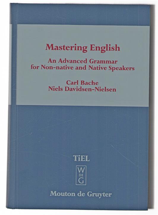 Mastering English : an advanced grammar for non-native and native speakers