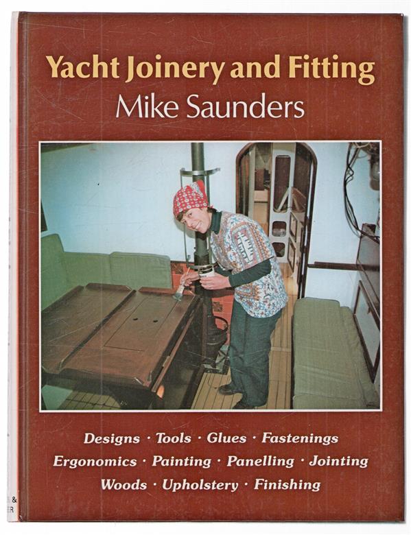 Yacht joinery and fitting : practical guidance on the planning and building of cabin accommodation in sailing and power craft