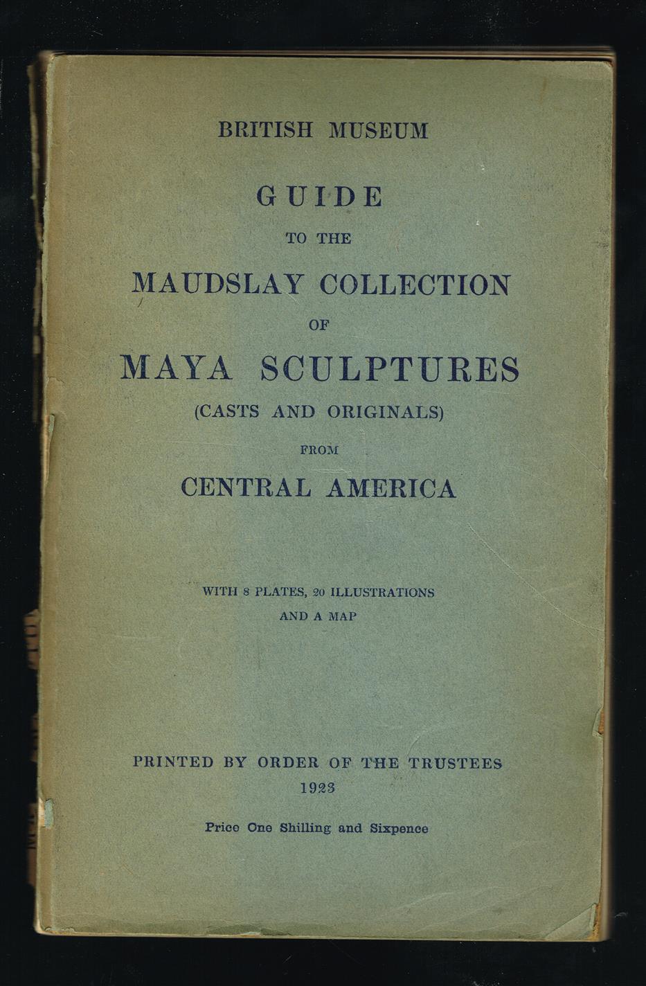Guide to the Maudsley collection of Maya sculptures (casts and originals) from Central America.