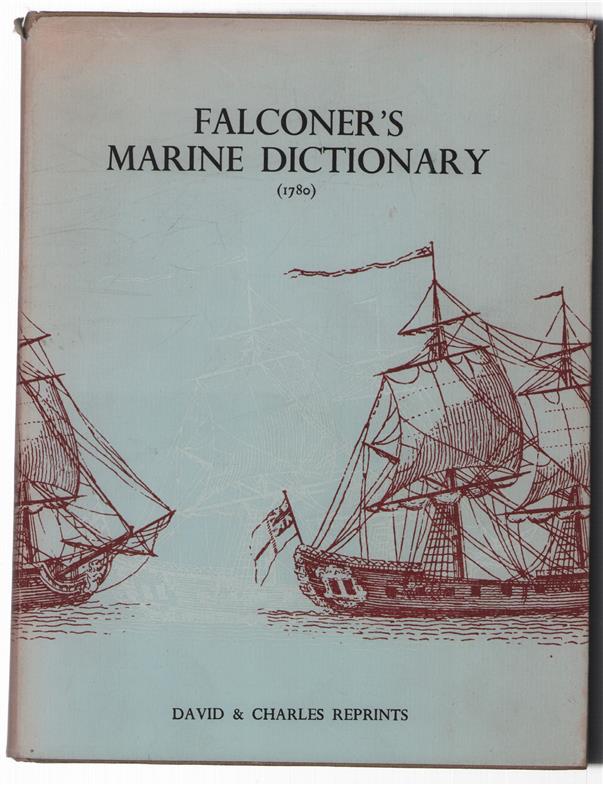 Falconer's marine dictionary (1780).