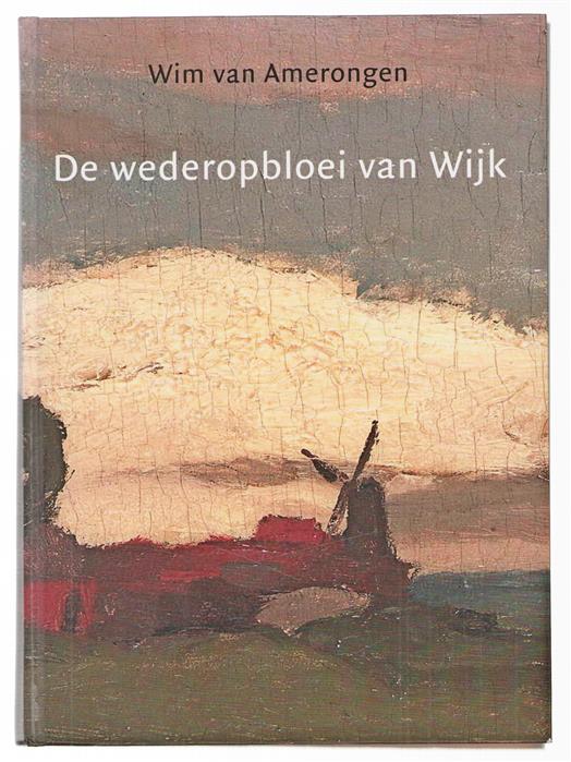 De wederopbloei van Wijk