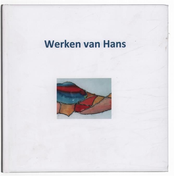 werken van hans van den berg Periode 1980 - 2017
