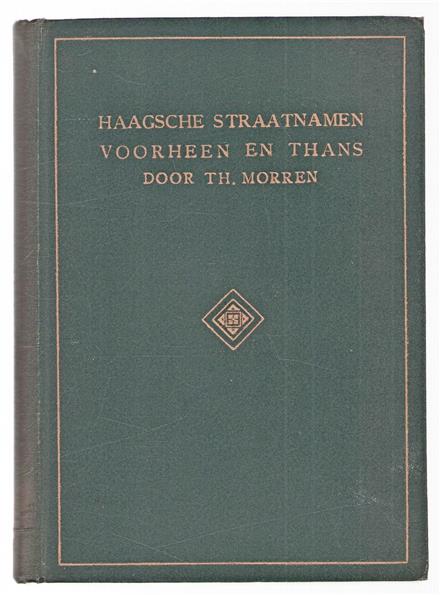 Haagsche straatnamen voorheen en thans