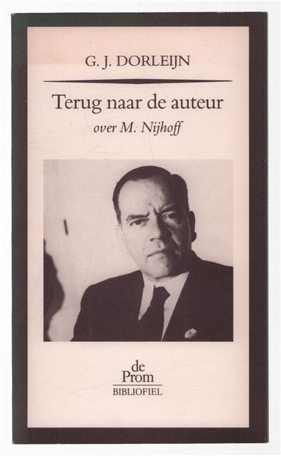 Terug naar de auteur, over de dichter M. Nijhoff