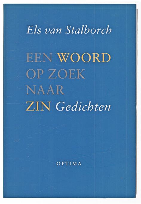 Een woord op zoek naar zin : gedichten