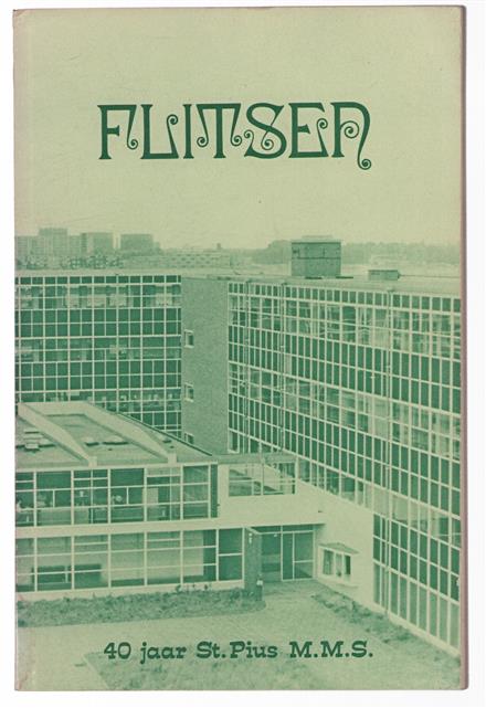 FLITSEN - Jubileumnummer van de St. Pius M.M.S. - 12 september 1928 - 12 september 1968