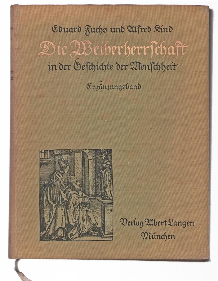 Die Weiberherrschaft in der Geschichte der Menschheit : Erg�nzungsband : mit 317 Textillustrationen und 34 Beilagen