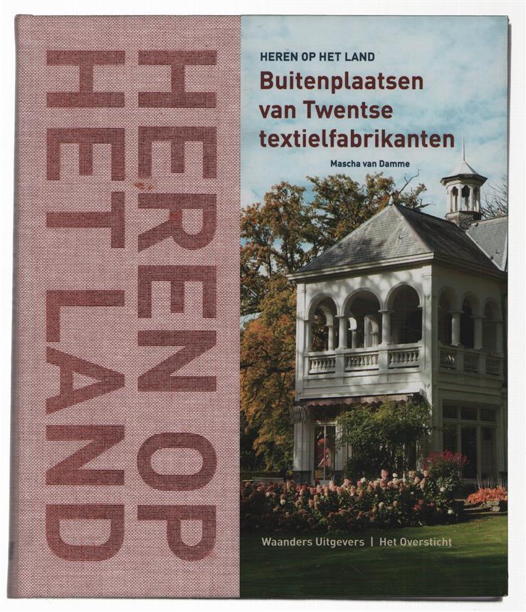 Heren op het land : buitenplaatsen van Twentse textielfabrikanten