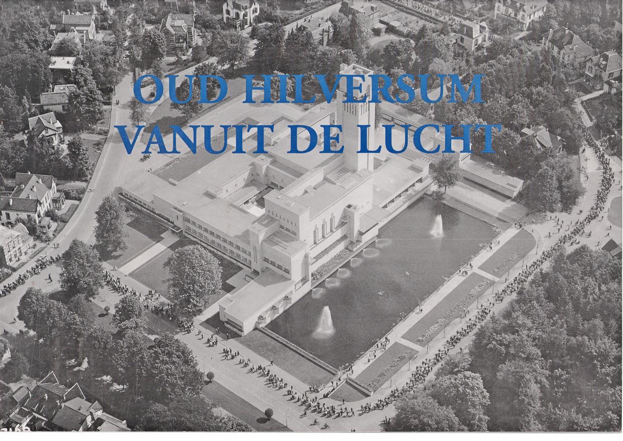 Oud Hilversum vanuit de lucht