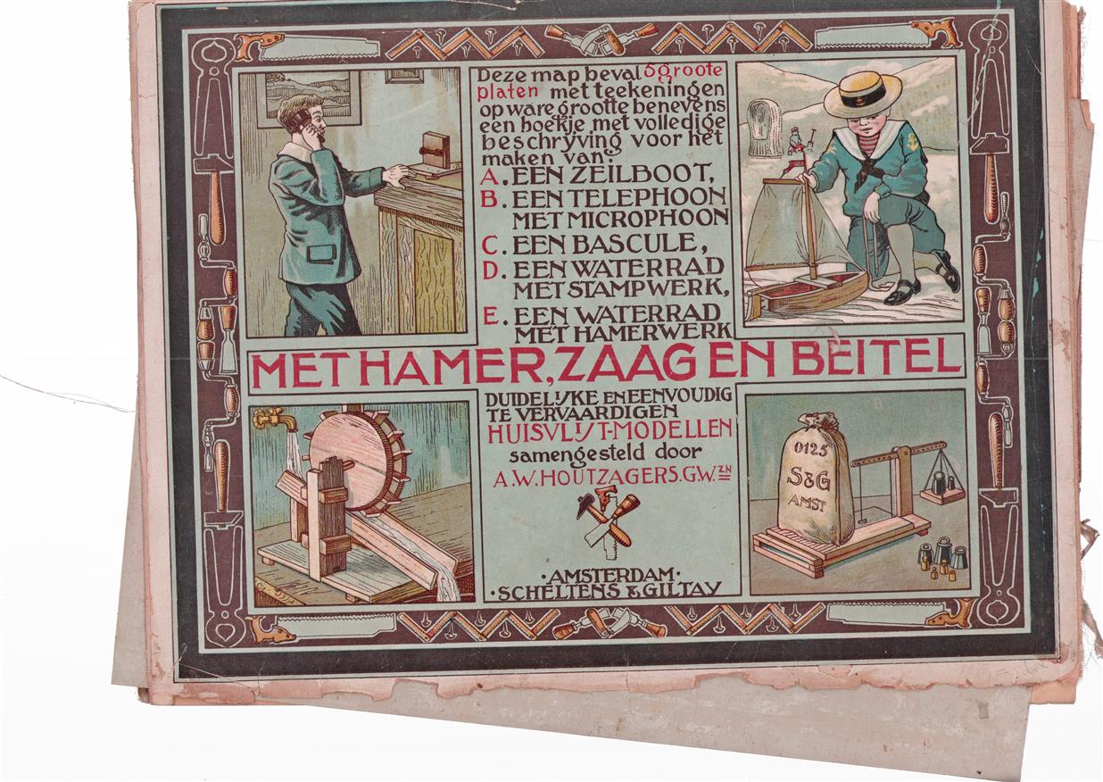Met hamer, zaag en bijtel : duidelijke en eenvoudig te vervaardigen huisvlijtmodellen Boekje   map voorbeelden