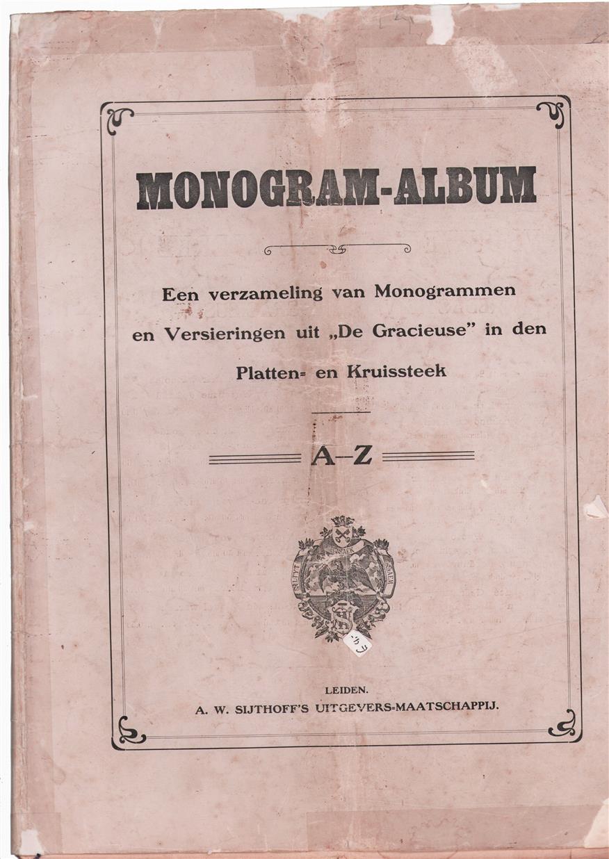 Monogram Album - Een verzameling van Monogrammen en Versierieringen uit "De Gracieuse "in den Platten en kruissteek A - Z