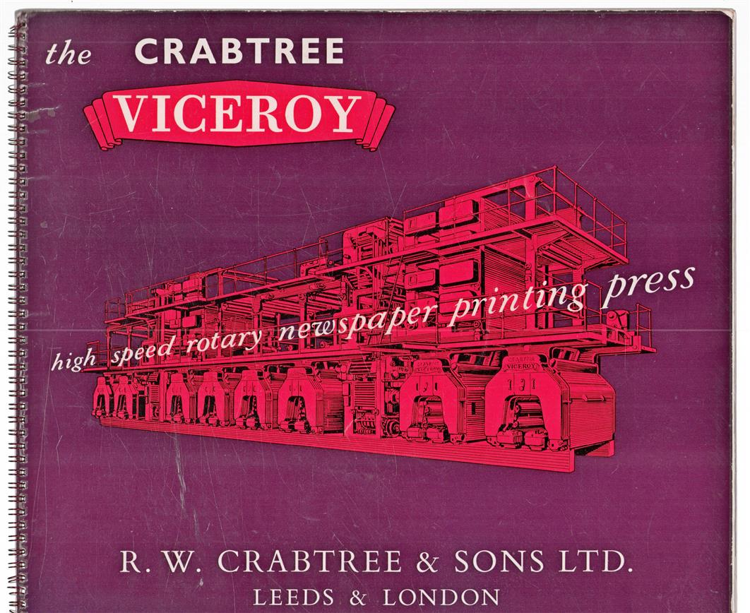 The Crabtree Viceroy high speed rotary newspaper printing press.
