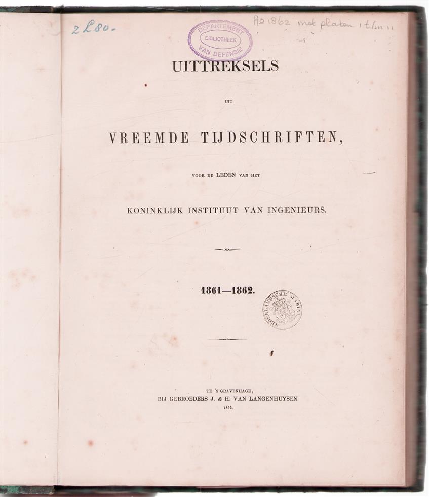 Uittreksels uit vreemde tijdschriften - voor de leden van het Koninklijk Instituut van Ingenieurs.1861 - 1862