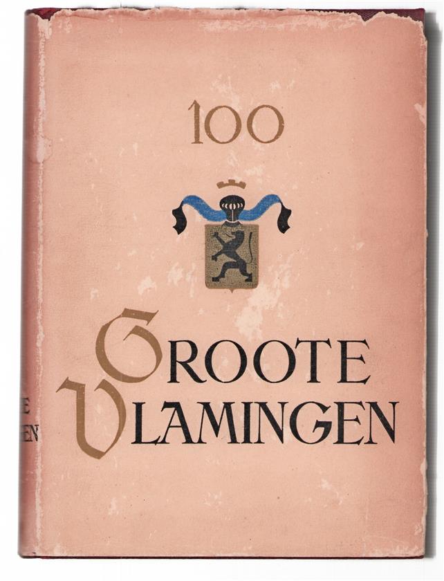 100 groote Vlamingen, Vlaanderens roem en grootheid in zijn beroemde mannen